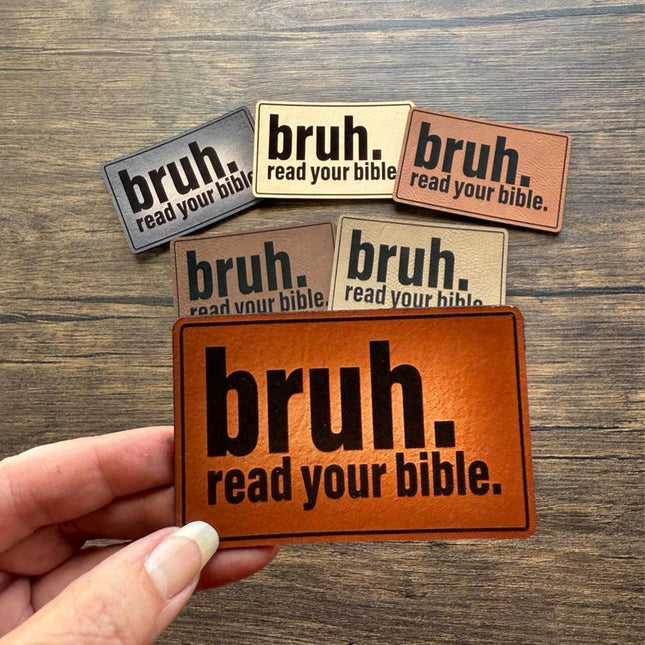 Bruh Read Your Bible Patch, Funny Christian Leather Patch, Faith Patch for Hats Bags Jackets, Bible Verse Gift - Patch Palooza