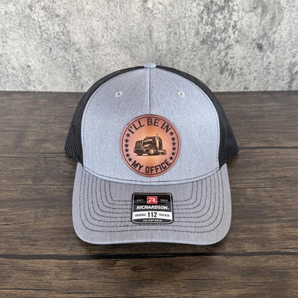 Trucker Hat I'll Be in My Office, Leather Patch Hat, Richardson 112 Cap for Truck Drivers, Funny Semi Truck Hat, Driver Gift