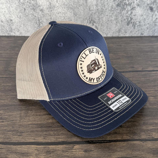 Trucker Hat I'll Be in My Office, Leather Patch Hat, Richardson 112 Cap for Truck Drivers, Funny Semi Truck Hat, Driver Gift