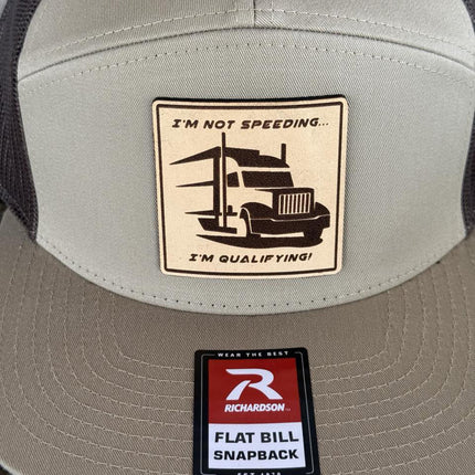 Funny Trucker Hat, I'm Not Speeding I'm Qualifying Hat, Leather Patch Hat, Richardson 168 Flat Bill Snapback, Gift for Truck Drivers
